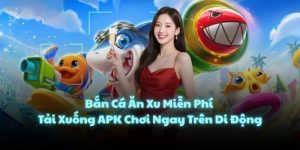 Bắn Cá Ăn Xu Miễn Phí - Tải Xuống APK Chơi Ngay Trên Di Động